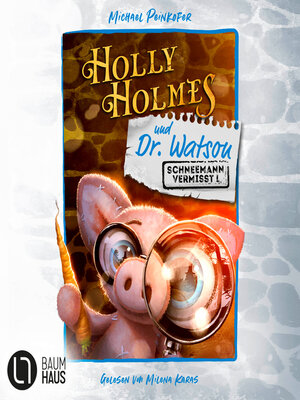 cover image of Holly Holmes und Dr. Watson--Schneemann vermisst! (Ungekürzt)